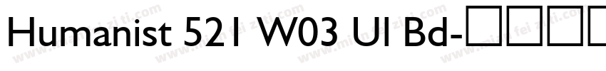 Humanist 521 W03 Ul Bd字体转换